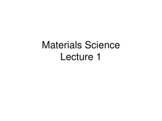 Materials Science Lecture 1