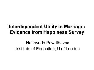 Interdependent Utility in Marriage: Evidence from Happiness Survey