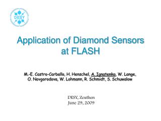 Application of Diamond Sensors at FLASH