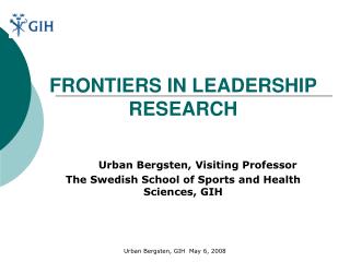 FRONTIERS IN LEADERSHIP RESEARCH