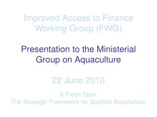 A Fresh Start: The Strategic Framework for Scottish Aquaculture