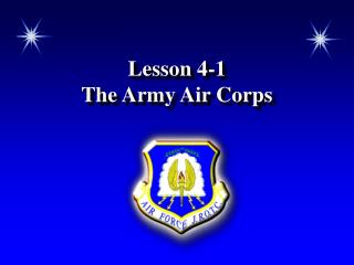 Lesson 4-1 The Army Air Corps