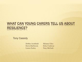 What can young carers tell us about resilience?