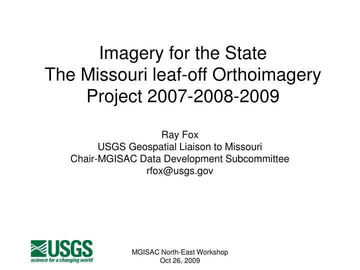 imagery for the state the missouri leaf off orthoimagery project 2007 2008 2009