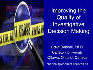 Improving the Quality of Investigative Decision Making