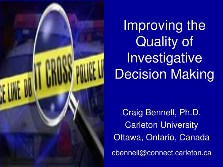 improving the quality of investigative decision making