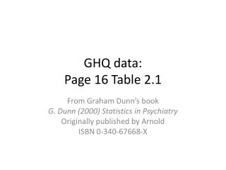 GHQ data: Page 16 Table 2.1