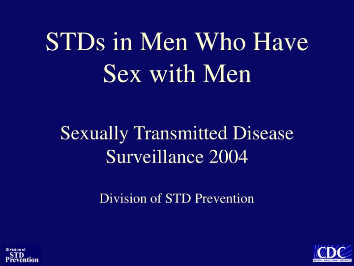 stds in men who have sex with men sexually transmitted disease surveillance 2004