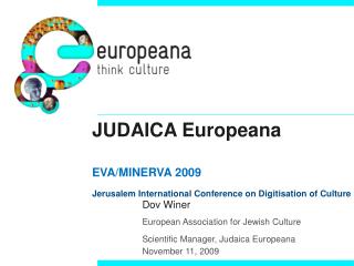 JUDAICA Europeana EVA/MINERVA 2009 Jerusalem International Conference on Digitisation of Culture