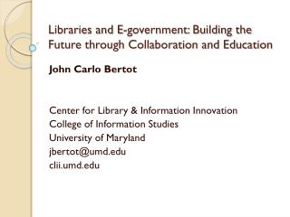 Libraries and E-government: Building the Future through Collaboration and Education