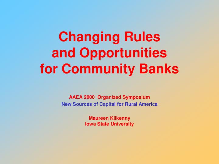 changing rules and opportunities for community banks