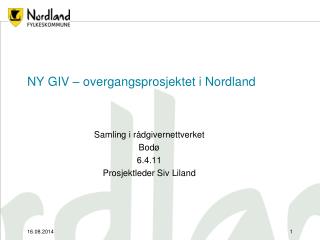 NY GIV – overgangsprosjektet i Nordland