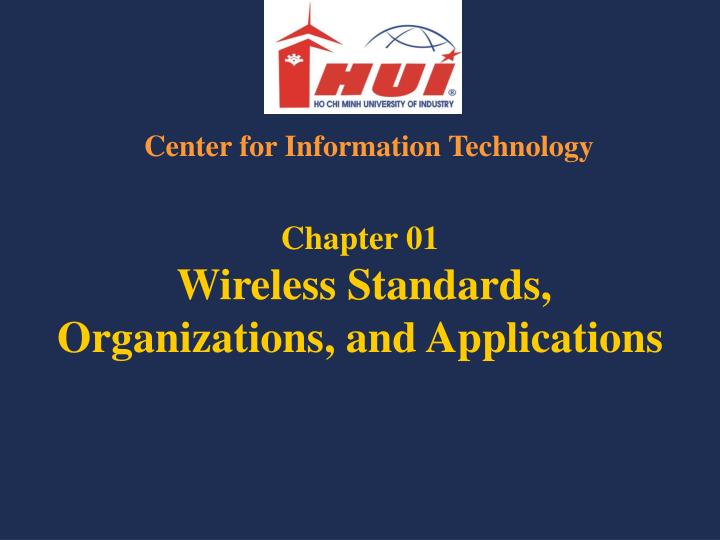 chapter 01 wireless standards organizations and applications