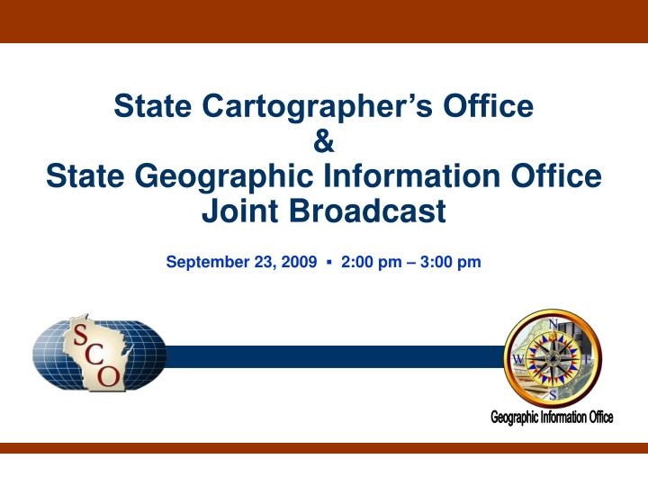 state cartographer s office state geographic information office joint broadcast