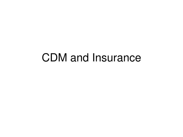 cdm and insurance