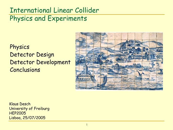 international linear collider physics and experiments