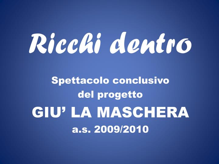 ricchi dentro