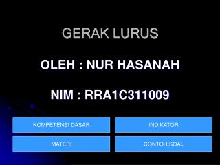gerak lurus oleh nur hasanah nim rra1c311009