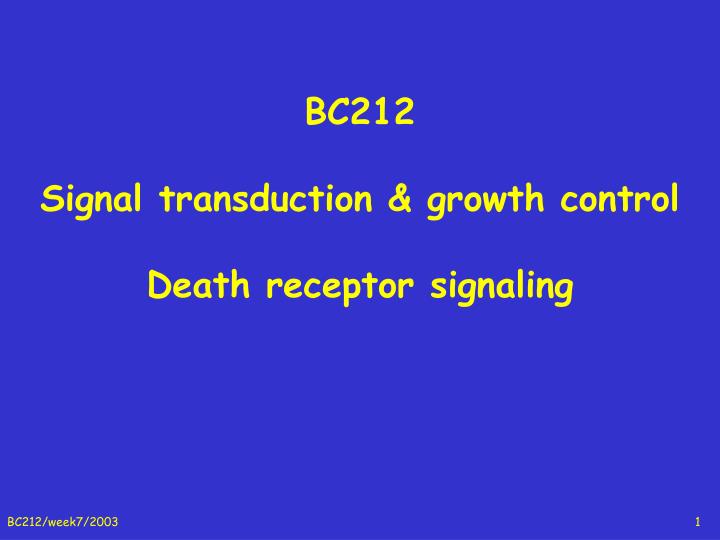 bc212 signal transduction growth control death receptor signaling