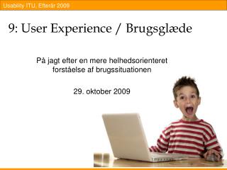 9 user experience brugsgl de