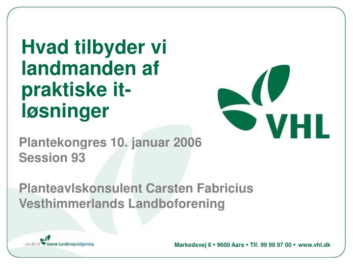 hvad tilbyder vi landmanden af praktiske it l sninger