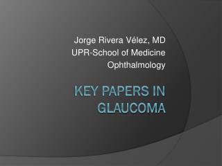 Key papers in glaucoma