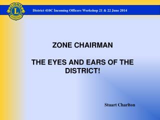 District 410C Incoming Officers Workshop 21 &amp; 22 June 2014