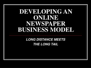 DEVELOPING AN ONLINE NEWSPAPER BUSINESS MODEL