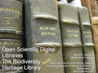 Open Scientific Digital Libraries The Biodiversity Heritage Library