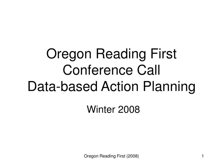 oregon reading first conference call data based action planning