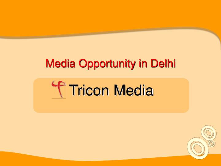 media opportunity in delhi