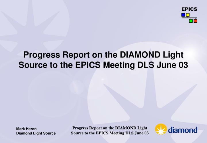 progress report on the diamond light source to the epics meeting dls june 03
