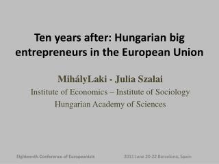 Ten years after: Hungarian big entrepreneurs in the European Union