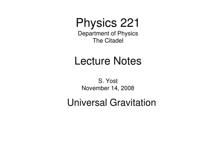 physics 221 department of physics the citadel lecture notes s yost november 14 2008