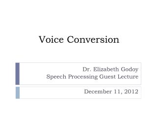 Voice Conversion