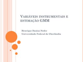 vari veis instrumentais e estima o gmm