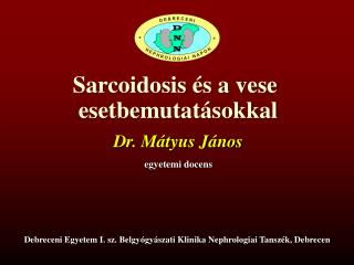 Sarcoidosis és a vese esetbemutatásokkal