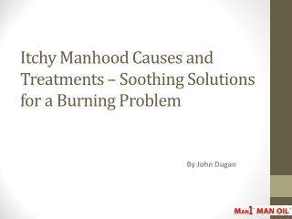 Itchy Manhood Causes and Treatments