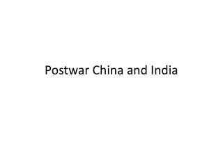 Postwar China and India