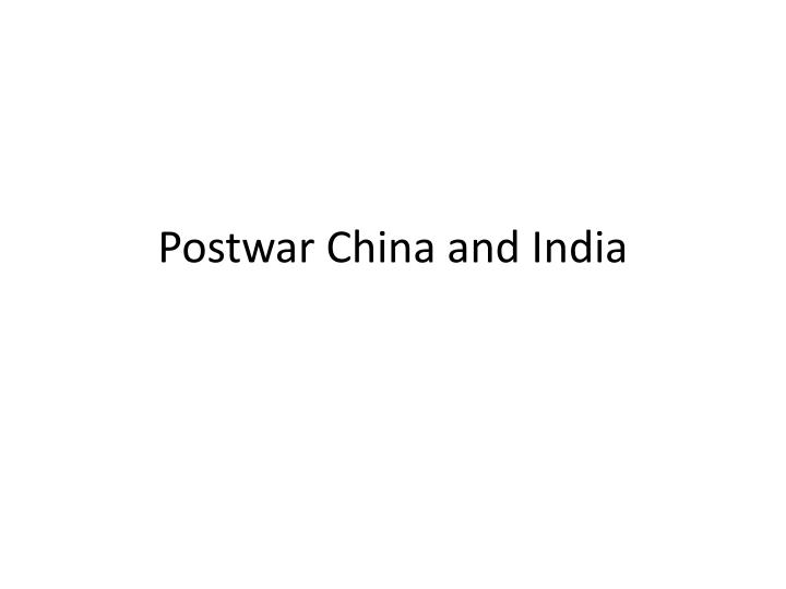 postwar china and india