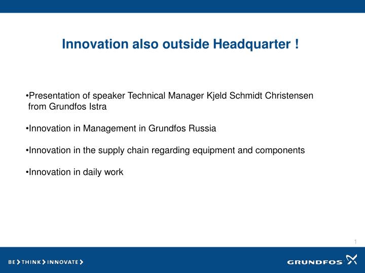innovation also outside headquarter