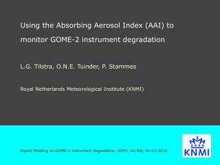 Using the Absorbing Aerosol Index (AAI) to monitor GOME-2 instrument degradation