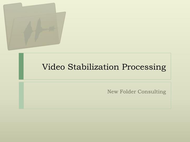 video stabilization processing