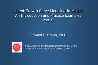 Latent Growth Curve Modeling In Mplus: An Introduction and Practice Examples Part II