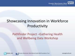 Showcasing Innovation in Workforce Productivity