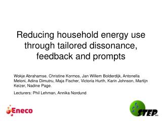 Reducing household energy use through tailored dissonance, feedback and prompts
