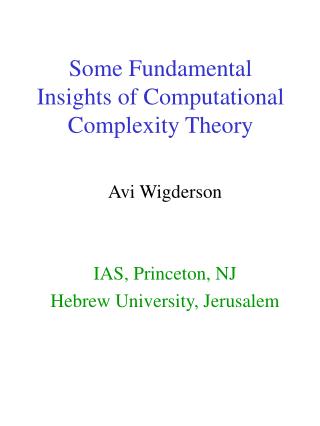 Some Fundamental Insights of Computational Complexity Theory