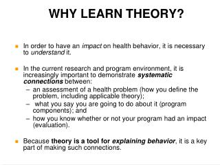 WHY LEARN THEORY?