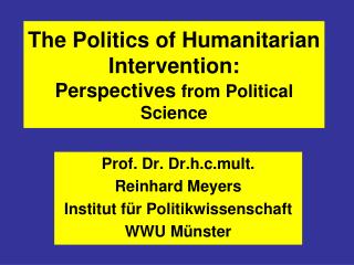The Politics of Humanitarian Intervention: Perspectives from Political Science