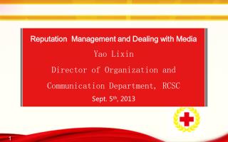 Reputation Management and Dealing with Media Yao Lixin